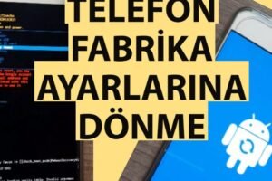 Android Fabrika Ayarlarına Döndürme Adımları