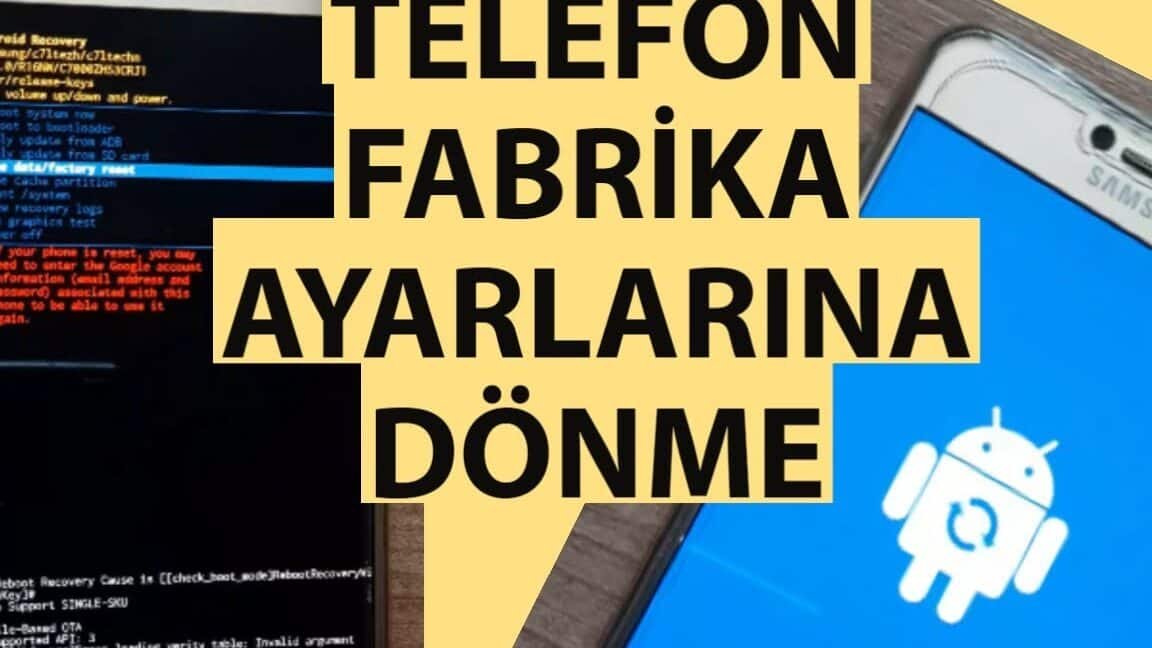 android fabrika ayarlarina dondurme adimlari