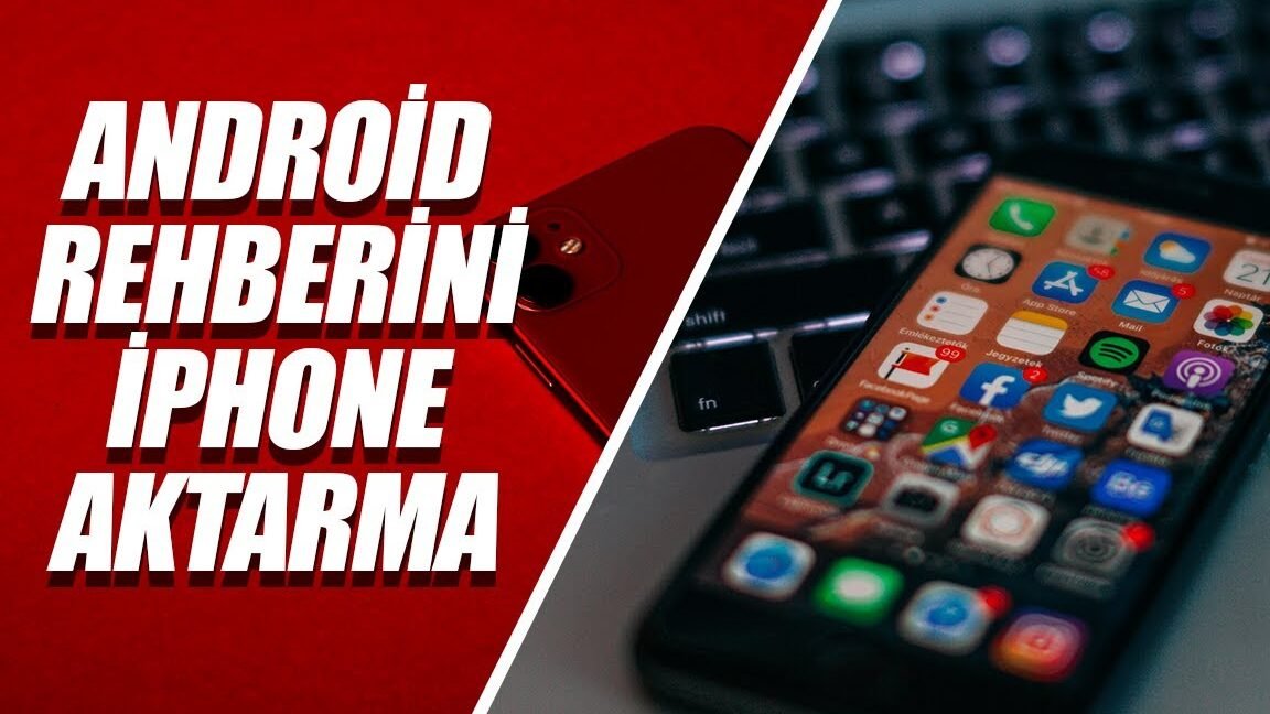 android rehberini iphonea nasil aktarirsiniz pratik yontemler