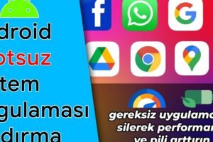 Android Sistem Uygulamalarını Kaldırma