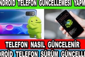 Android Telefon Güncelleme Rehberi