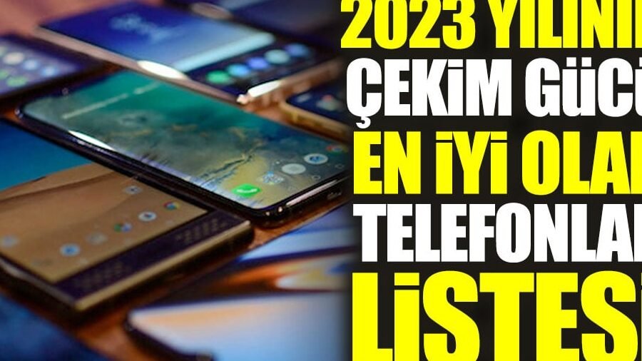 2023 yılının şebeke çekim gücü en iyi olan telefonları listesi ...