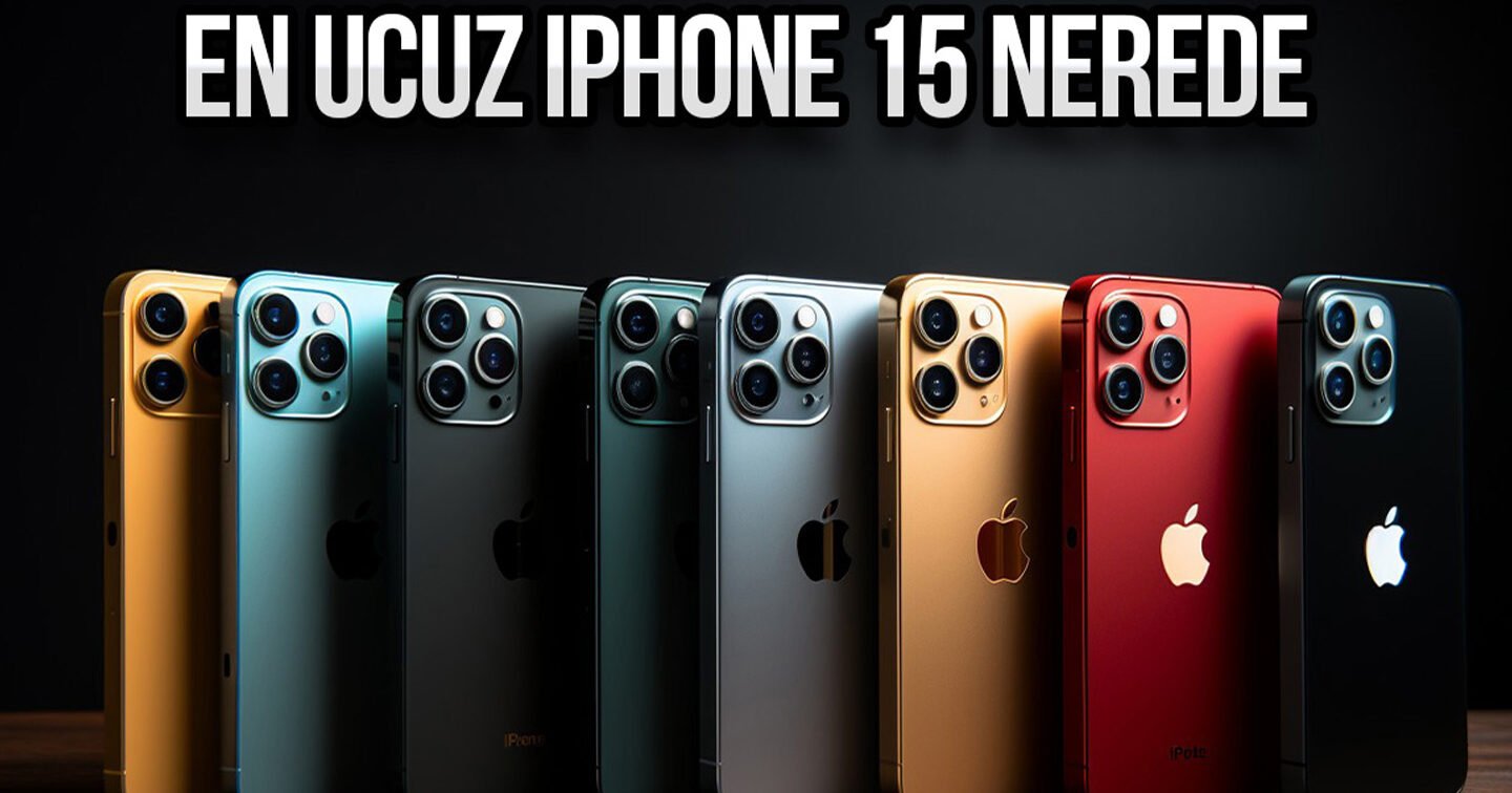 En pahalısı bizde ama en ucuzu nerede? iPhone 15’i en ucuza satan ülkeler!