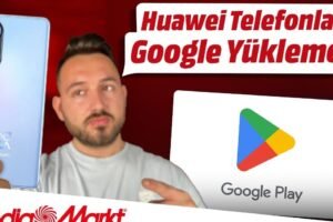 Huawei telefona Google nasıl yüklenir?