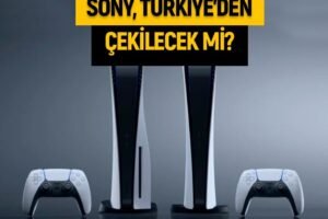 Sony Türkiyeden kalktı mı?