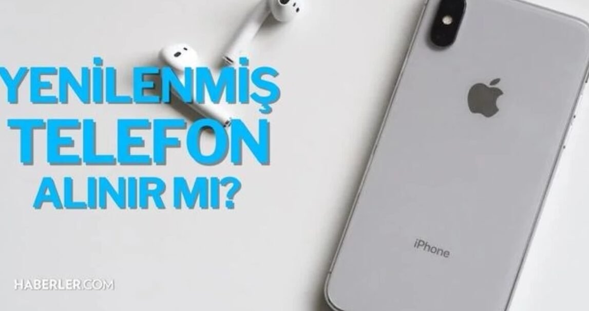 C kalite yenilenmiş telefon ne demek? C kalite yenilenmiş telefon ...